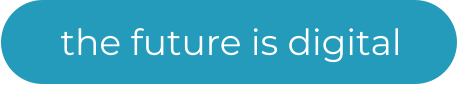 the future is digital